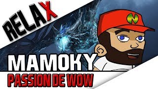 MAMOKY  La passion de WoW [upl. by Forrer]