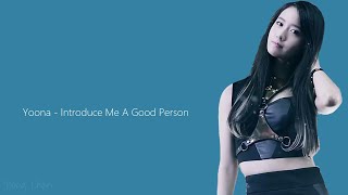 Yoona  Introduce Me A Good Person lyrics [upl. by Imit681]