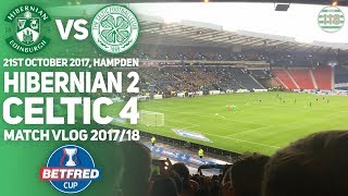 Hibs 24 Celtic 211017  Match ClipsVlog  League Cup Semi Final 201718 [upl. by Relyt186]