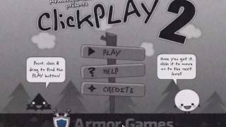 ClickPLAY 2 walkthrough [upl. by Nuavahs]