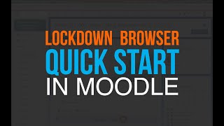 Moodle Tutorial  Quick Start with Lockdown Browser [upl. by Ammon]