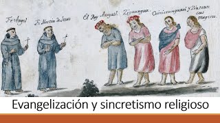 Evangelización y sincretismo religioso [upl. by Cressy]