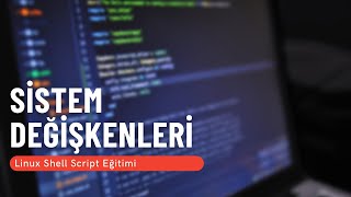 19 Sistem Değişkenleri Linux Shell Script Eğitimi [upl. by Iain]