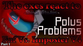 The Exes 20 react to Fnf Vs Imposter V4  Gacha Club  Part 1 [upl. by Royd]