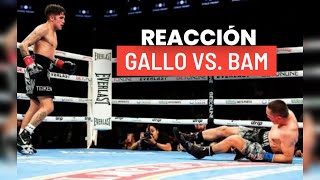 Gallo Estrada vs Bam Rodriguez REACCIÓN [upl. by Hatti330]