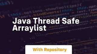 java thread safe arraylist [upl. by Means]