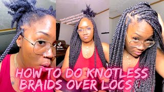 How to do knotless braids over LOCS 😱 [upl. by Iorgos450]