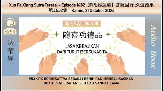 Audiobook Xun Fa Xiang Sutra Teratai Ep 1632 – Kamis 31 Oktober 2024 [upl. by Penni]