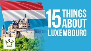 15 Things You Didnt Know About Luxembourg [upl. by Forester378]