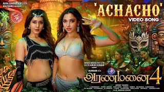 Achacho Song  Aranmanai 4  Tamannaah  Rashi khanna  Hiphop Tamizha  Achacho Song Lyrics [upl. by Anirpas]