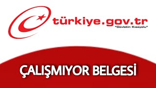 E Devlet Çalışmıyor Belgesi Nasıl Alınır  Çalışmadığına Dair Belge [upl. by Esele]