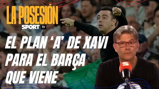 La Posesión 1x17  El Plan A de Xavi para el Barça que viene [upl. by Matless]