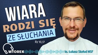 EWANGELIA NA DZIŚ  23124wt Mk3 3135 ks Łukasz Skołud MSF wiararodzisięzesłuchania [upl. by Enened]