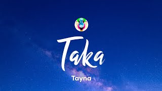 Tayna  Taka Lyrics [upl. by Stock]