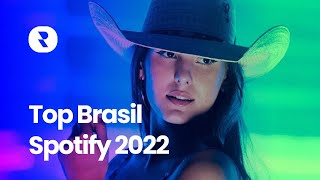 Top Brasil Spotify 2022 🎵 Musicas Mais Tocadas no Spotify Brasil 2022 🎵 Novembro [upl. by Doloritas]