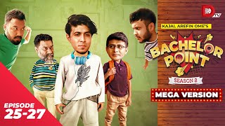 Bachelor Point  Season 2  MEGA VERSION  EP 2527  Kajal Arefin Ome  Dhruba Tv Drama Serial [upl. by Aihsilef740]