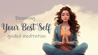 Becoming Your Best Self 5 Minute Guided Meditation [upl. by Nirred]