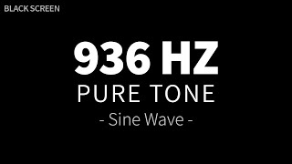 936 Hz Pure Tone  Sine Wave  Healing Frequency Sound Therapy  4 Hours BLACK SCREEN [upl. by Howland]