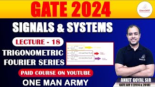 Trigonometric Fourier Series  Signals amp Systems  GATE 2024  Ankit Goyal  One Man Army [upl. by Didier285]