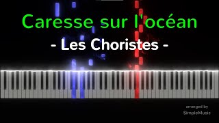 Caresse sur locéan  Les Choristes  Piano Tutorial [upl. by Enairda]