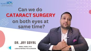 Can I have Cataract Surgery on both eye at the same time – Surya Eye Institute [upl. by Ecydnarb944]