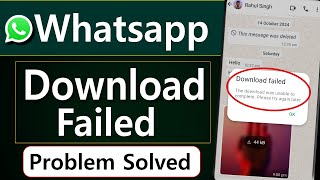 How to fix whatsapp Download Failed  Whatsapp Photo video Download failed Problem Solved [upl. by Onirefes]