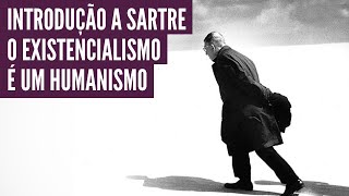 JeanPaul Sartre O Existencialismo é um Humanismo [upl. by Filippo873]