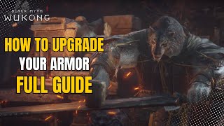 How to Upgrade Your Armor Guide  Black Myth Wukong [upl. by Nell]