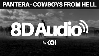 Pantera  Cowboys from Hell 8D AUDIO [upl. by Yelich]