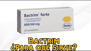 Bactrim ¿Para qué Sirve [upl. by Aretak]