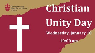 Christian Unity Day January 10 2024 [upl. by Clausen677]