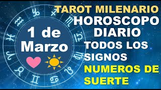 HOROSCOPO DE HOY 1 MARZO 2024 Y NUMEROS DE LA SUERTE  TAROT MILENARIO [upl. by Lynnette]