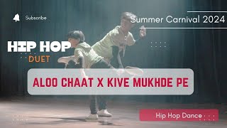 Aloo Chaat x Kive Mukhde Pe  Hip Hop Dance  Arnav and Rudransh  Summer carnival 2024  Nrityadhee [upl. by Gian]