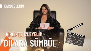 Dilara Sümbül Kardeşlerim Reaksiyon Videosu  Birlikte İzleyelim 🎬 [upl. by Ellyn924]