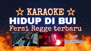 Karaoke Hidup di Bui Fersi Regge terbaru [upl. by Plank300]