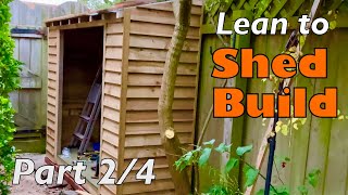 Lean to Shed Build  Part 2 Erecting Frame  Plastic Wrapping  Featheredge Cladding [upl. by Acirtal]