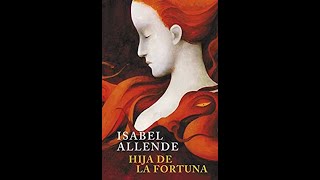 Audiolibro Hija de la Fortuna  Isabel Allende Parte 3 [upl. by Adnolohs]