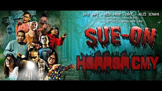 SUE ON FULL MOVIE HORRORXCOMEDY MALAY [upl. by Py]