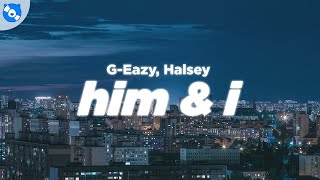 GEazy Halsey  Him amp I Clean  Lyrics [upl. by Bonns]