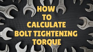 how to calculate bolt tightening torque [upl. by Cindelyn]