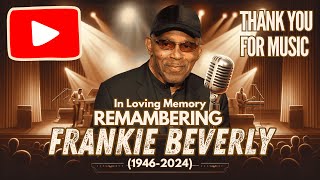 Frankie Beverly  A Soulful Tribute to a Music Legend 19462024 frankiebeverly [upl. by Nilrak]