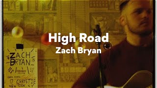 Zach Bryan High Road Lyrics [upl. by Yenahc474]