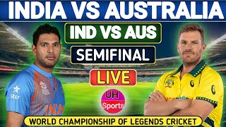 Live  India Legends Vs Australia Legends Semi Final  India Champion Vs Australia Champion  WCL [upl. by Dreeda]