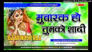 Mubarak Ho Tumko Ye Shaadi Tumhari √√ Hindi Shaadi Dj Remix Song 2024 √√ Mix By Dj Nitish Deewana [upl. by Neely]