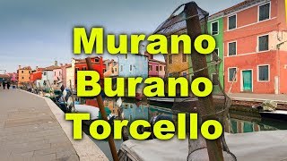 Die Inseln Murano Burano Torcello  Mein Venedig 6 [upl. by Keung817]