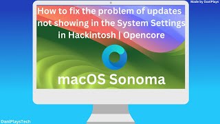 How to fix the problem of updates not showing in the System Settings in Hackintosh  Opencore [upl. by Lehsar502]