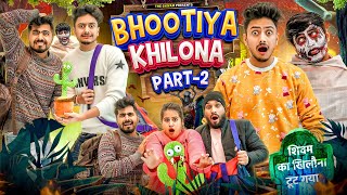 BHOOTIYA KHILONA  PART  2  THE SHIVAM [upl. by Bikales]