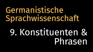 NEUE VERSION  LINK IN BESCHREIBUNG  Germanistische Sprachwissenschaft 9 Konstituenten amp Phrasen [upl. by Solon]