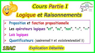 Logique Mathématique  Cours de la Logique et raisonnements  1 Bac SM SEX Partie1 [upl. by Slayton]