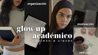 CÓMO TENER UN GLOW UP ACADÉMICO regreso a clases motivación de estudio selfcare [upl. by Fari]